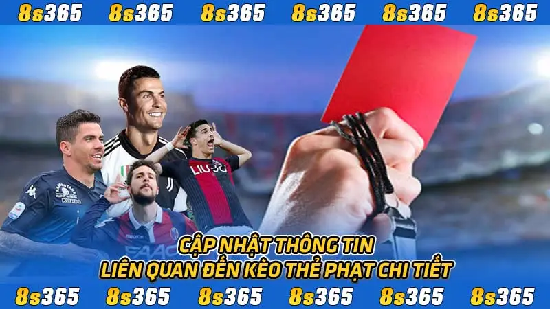 Cập nhật thông tin liên quan đến kèo thẻ phạt chi tiết