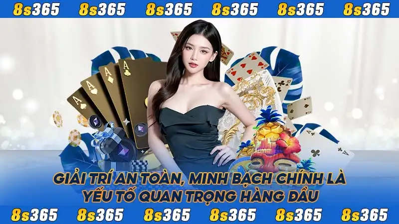 Giải trí an toàn, minh bạch chính là yếu tố quan trọng hàng đầu