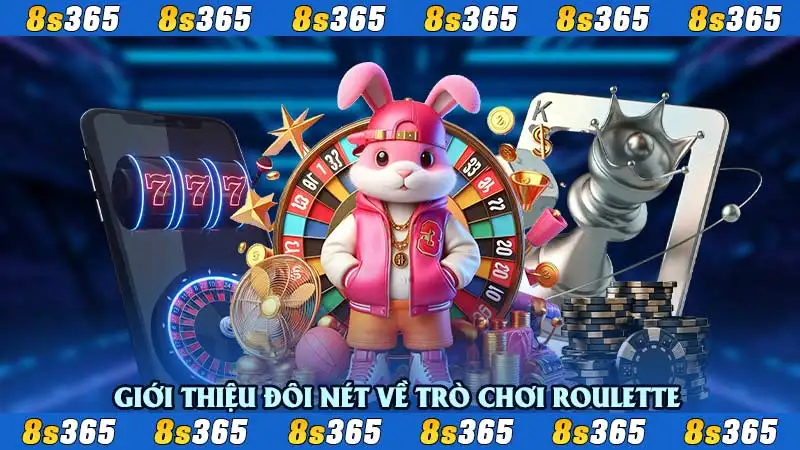 Giới thiệu đôi nét về trò chơi Roulette