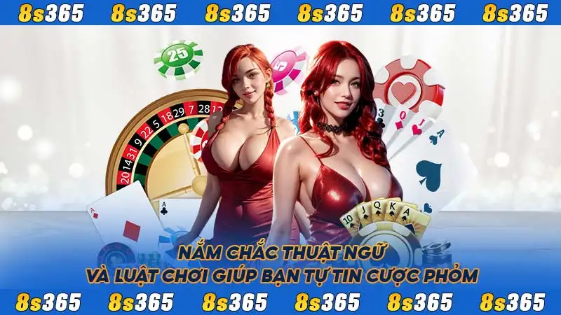 Nắm chắc thuật ngữ và luật chơi giúp bạn tự tin cược Phỏm