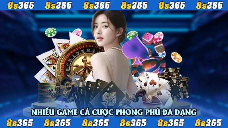 Nhiều game cá cược phong phú đa dạng