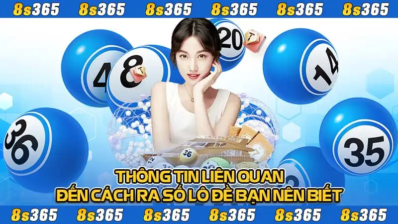 Thông tin liên quan đến cách ra số lô đề bạn nên biết